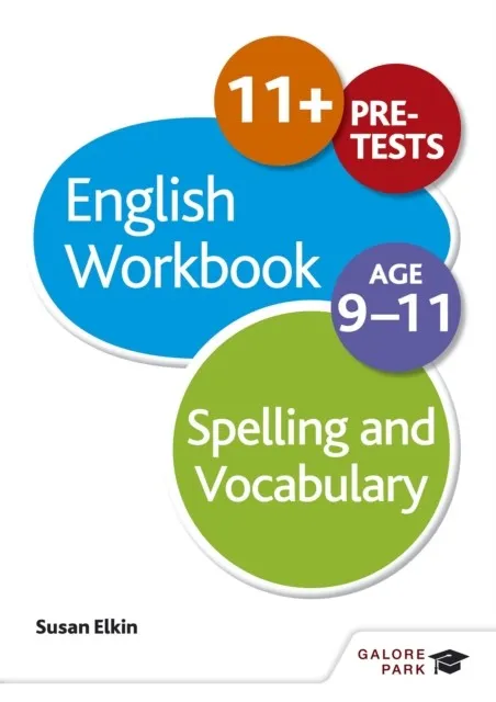 SPELLING & VOCABULARY WORKBOOK AGE 9-11