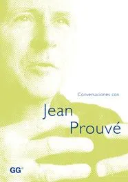 Conversaciones con Jean Prouvé