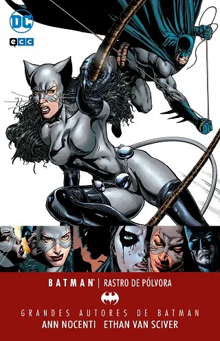 Grandes autores de Batman: Ann Nocenti y Ethan Van Sciver – Batman/ Catwoman: Rastro de pólvora