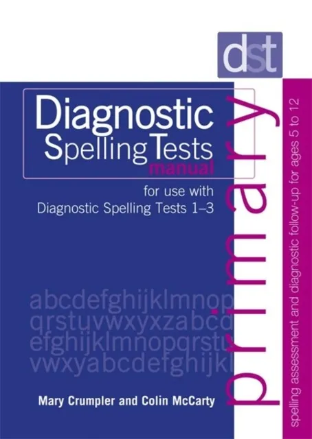 DIAGNOSTIC SPELLING TESTS: PRIMARY MANUAL