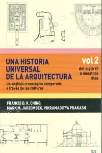 Una historia universal de la arquitectura. Un análisis cronológico comparado a t