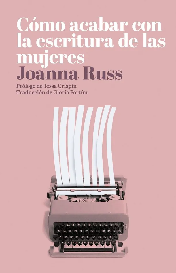 CÓMO ACABAR CON LA ESCRITURA DE LAS MUJERES (4ª ED)