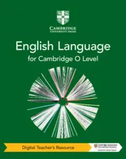 CAMBRIDGE O LEVEL ENGLISH LANGUAGE DIGITAL TEACHER’S RESOURCE -DIGITAL