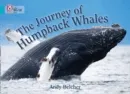 THE JOURNEY OF HUMPBACK WHALES -NON-FICTION-TURQUOISE - BAND 7