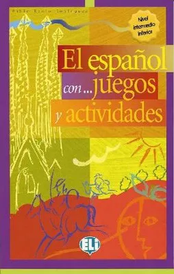 EL ESPAÑOL CON ... JUEGOS Y ACTIVIDADES 2