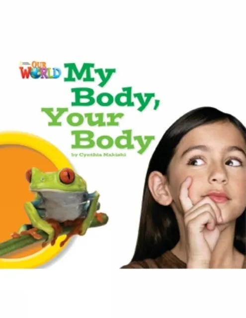 OUR WORLD AME 1 MY BODY YOUR BODY READER
