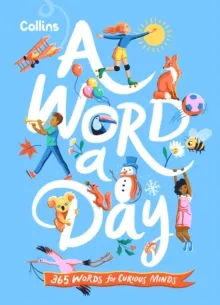 A WORD A DAY: 365 WORD FOR CURIOUS MINDS