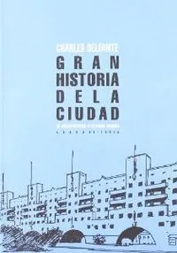 Gran historia de la ciudad