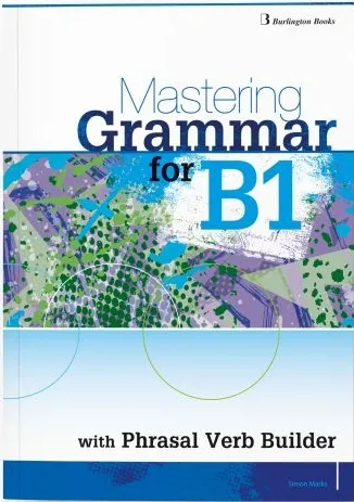 MASTERING GRAMMAR FOR B1