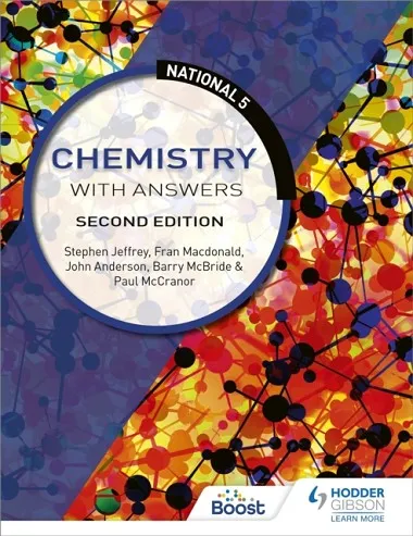 NATIONAL 5 CHEMISTRY WITH ANSWERS, SECOND EDITION