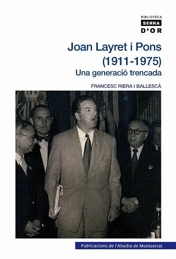 Joan Layret i Pons (1911-1975). Una generació trencada