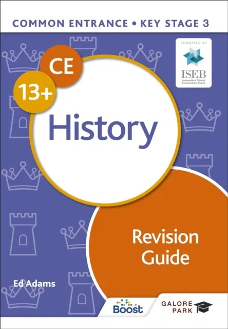COMMON ENTRANCE 13+ HISTORY REVISION GUIDE