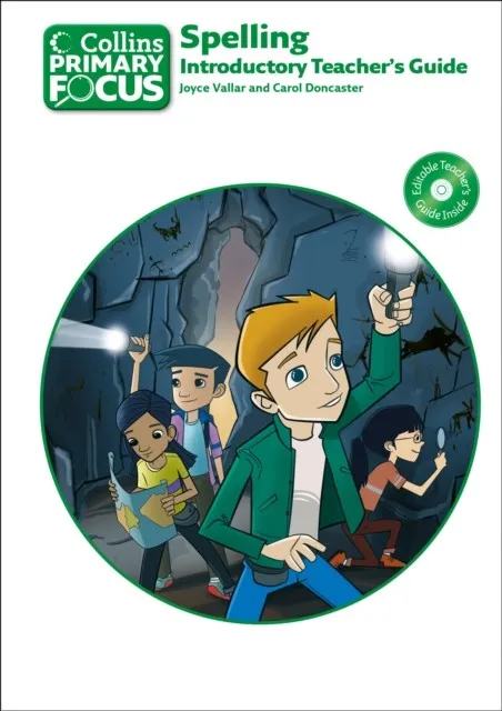 PRIMARY FOCUS SPELLING INTRODUCTORY TEACHER’S GUIDE – DOWNLOAD EDITION