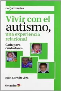 Vivir con el autismo, una experiencia relacional