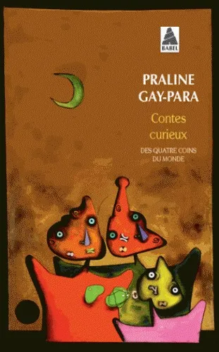 CONTES CURIEUX DES QUATRE COINS DU MONDE