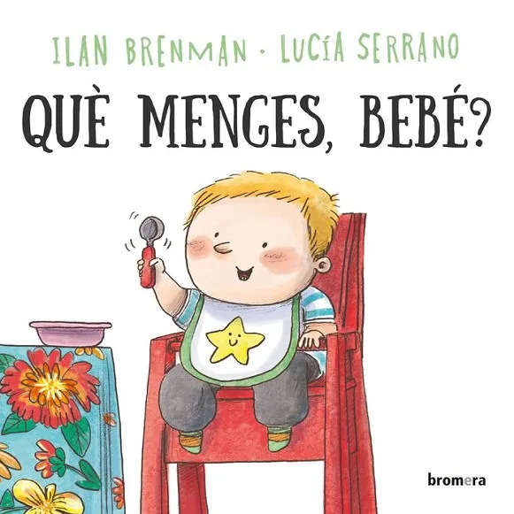 QUE MENGES, BEBE? (VAL)