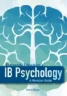 IB PSYCHOLOGY - A REVISION GUIDE