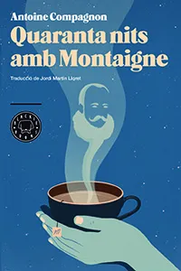 Quaranta nits amb Montaigne