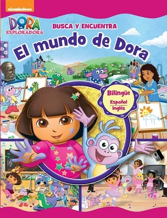 El mundo de Dora (Dora la exploradora. Busca y encuentra)