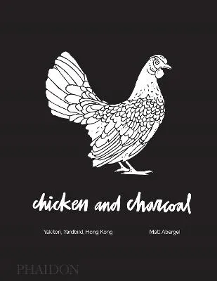 CHICKEN AND CHARCOAL