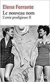 L'AMIE PRODIGIEUSE - VOL.2 : LE NOUVEAU NOM