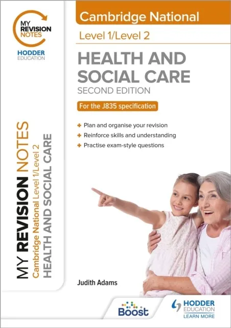 MY REVISION NOTES: LEVEL 1/LEVEL 2 CAMBRIDGE NATIONAL IN HEALTH & SOCIAL CARE: SECOND EDITION
