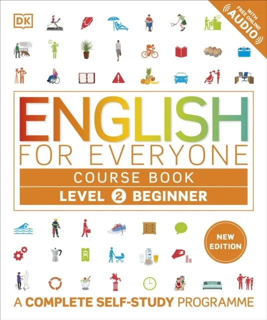 ENGLISH FOR EVERYONE COURSE BOOK LEVEL 2 BEGINNER : A COMPLETE SELF-STUDY PROGRAMME