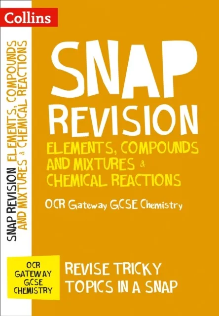 ELEMENTS, COMPOUNDS AND MIXTURES & CHEMICAL REACTIONS: OCR GATEWAY GCSE 9-1 CHEMISTRY