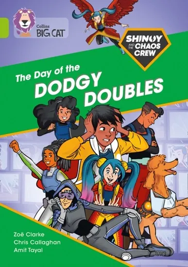 SHINOY AND THE CHAOS CREW: THE DAY OF THE DODGY DOUBLES -FICTION-LIME - BAND 11