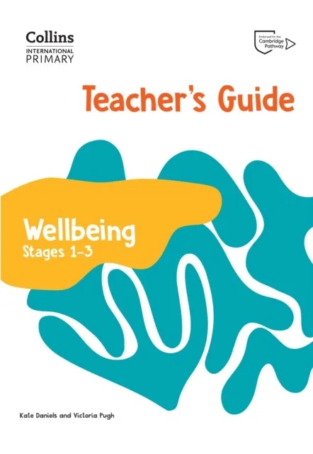 INTERNATIONAL PRIMARY WELLBEING TEACHER'S GUIDE 1-3
