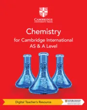 CAMBRIDGE INTERNATIONAL AS & A LEVEL CHEMISTRY DIGITAL TEACHER'S RESOURCE-DIGITAL