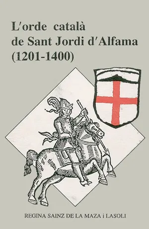 L'orde català de Sant Jordi d'Alfama (1201-1400)