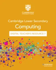 CAMBRIDGE LOWER SECONDARY COMPUTING DIGITAL TEACHER'S RESOURCE 7 (VIA EMAIL)-DIGITAL