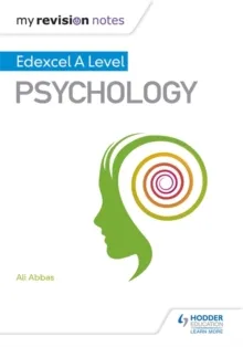 MY REVISION NOTES: EDEXCEL A LEVEL PSYCHOLOGY