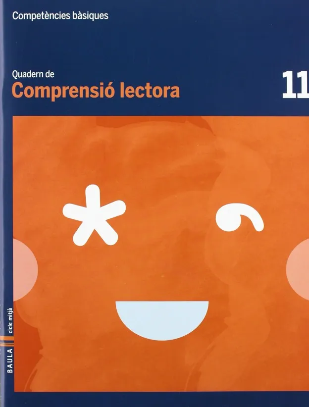 Quadern Comprensió lectora 11 cicle mitjà Competències bàsiques