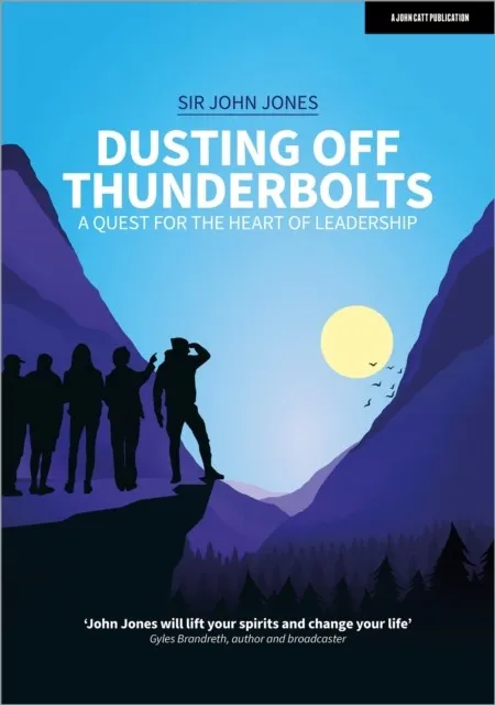 DUSTING OFF THUNDERBOLTS: A QUEST FOR THE HEART OF LEADERSHIP