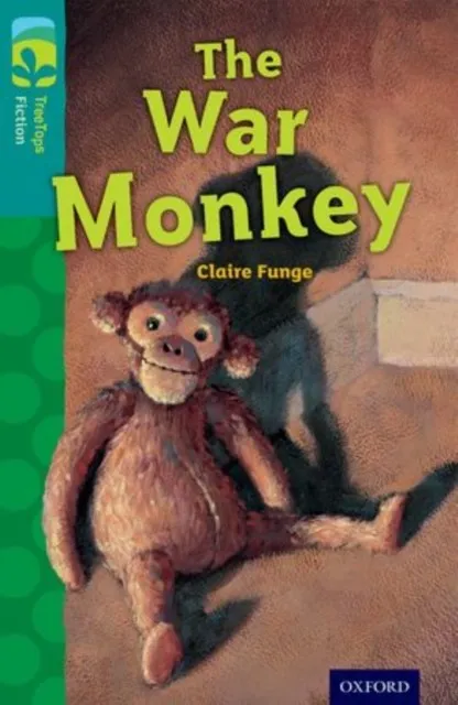 OXFORD READING TREE TREETOPS FICTION: LEVEL 16 MORE PACK A: THE WAR MONKEY
