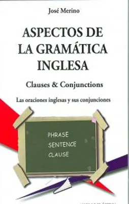 ASPECTOS GRAMATICA INGLESA CLAUSES AND CONJUNCTIONS