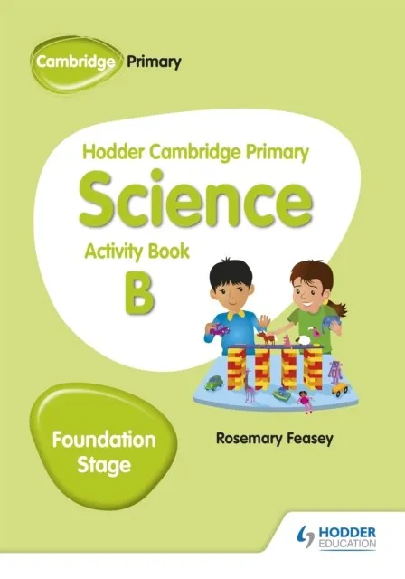 HODDER CAMBRIDGE PRIMARY SCIENCE ACTIVITY BOOK B FOUNDATION STAGE