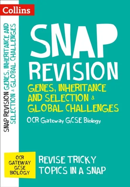 GENES, INHERITANCE AND SELECTION & GLOBAL CHALLENGES: OCR GATEWAY GCSE 9-1 BIOLOGY