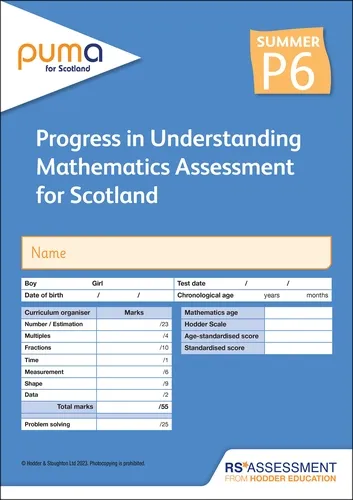 PUMA FOR SCOTLAND P6, SUMMER PK10 (PROGRESS IN UNDERSTANDING MATHEMATICS ASSESSMENT)