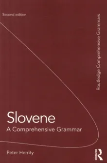 SLOVENE : A COMPREHENSIVE GRAMMAR