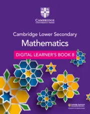 CAMBRIDGE LOWER SECONDARY MATHEMATICS DIGITAL LEARNER’S BOOK STAGE 8-DIGITAL