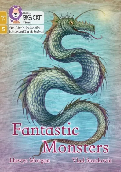 FANTASTIC MONSTERS (PHASE 5 SET 1)-NON-FICTION-7+ READERS