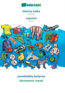 BABADADA LITHUANIAN - SPANISH, VISUAL DICTIONARY