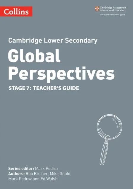 CAMBRIDGE LOWER SECONDARY GLOBAL PERSPECTIVES TEACHER’S GUIDE: STAGE 7