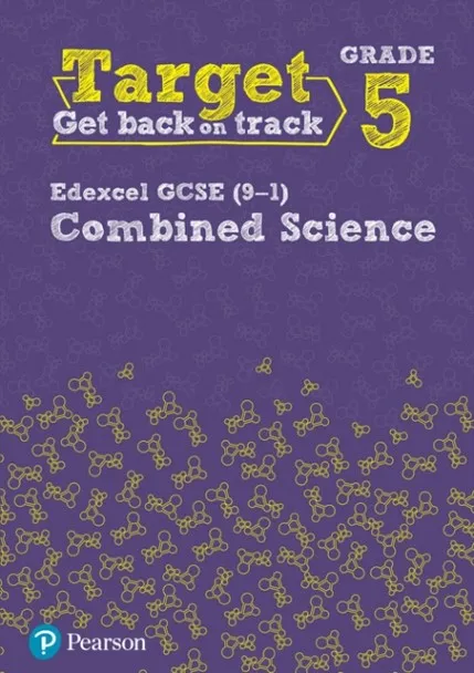 TARGET GRADE 5 EDEXCEL GCSE (9-1) COMBINED SCIENCE INTERVENTION WORKBOOK