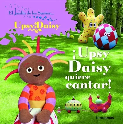 ¡Upsy Daisy quiere cantar!