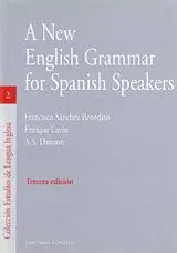 NEW ENGLISH GRAMMAR FOR SPANISH SPEAKERS, A