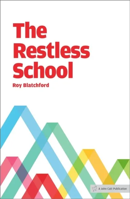 THE RESTLESS SCHOOL